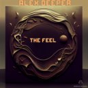 Alex Deeper - The Feel