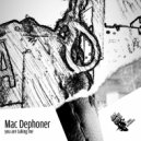 Mac Dephoner - You Are Taking Me
