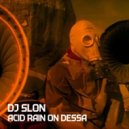 DJ Slon - Acid Rain on Dessa