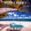 Mister E Double V - Time to Rest