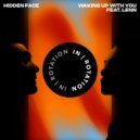 Hidden Face, Lenn (UK) - Waking Up With You