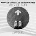 Marcos Gonzalez & Rastahouse - Will Be Hard (Radio Edit)
