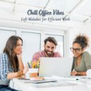 Low fi Beats & Work Music Background Music & Calm Work from Home - Efficient Workday's Lofi Rhythm