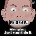 Stick Up Boys - Just Won\'t Do It (Instrumental)