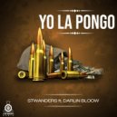 Stwanders & Darlin BloOw - Yo La Pongo (feat. Darlin BloOw) ()