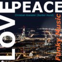 Christian Koessler (Bunter Hund) - Love, Peace and Freedom (Original Mix)
