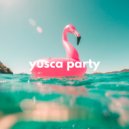 Yusca - Party 70 Summer Edition