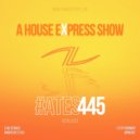 Alterace - A House Express Show #445