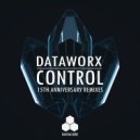 Dataworx - Control (Dataworx 15th Anniv Original Mix)