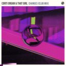 Corti Organ & That Girl - Changes