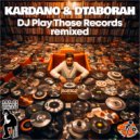 Kardano, Dtaborah - DJ Play Those Records (nu IDea Remix)