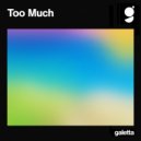 Galetta - Too Much (Original Mix)