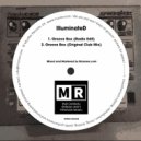 IlluminateD - Groove Box (Club Mix)