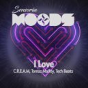 C.R.E.A.M, Tomaz Malfoy, Tech Beats - I Love (Extended Mix)