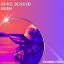 Mike Bound - Rush