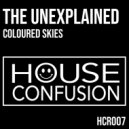 The Unexplained - COLOURED SKIES