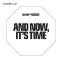 DJ AKi & Yellock - And Now, It's Time