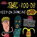 Squat Party, ROO-DB - Keep On Dancing (POoK\'s Castlemorton Dub Remix)