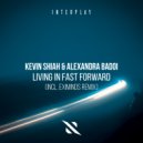 Kevin Shiah, Alexandra Badoi, Eximinds - Living In Fast Forward (Eximinds Extended Remix)