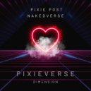 Pixie Post & nakedverse - PixieVerse Dimension