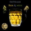 Dio5 Rumor - Beer & Weed (Original Mix)