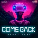 Happy Deny - Come Back (XAIRUN Remix)