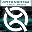 Anto Cortez - Trance Odyssey (Original Mix)