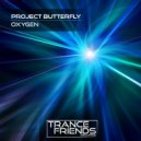 Project Butterfly - Oxygen