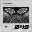 Dj Kisho - Know About Techno