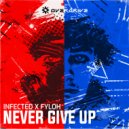Infected & Fyloh - Never Give Up