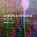 LA Riots & Viv Castle - Refuse