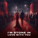 Thomas Kelly - I'm Stone In Love With You