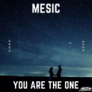 Mesic - You Are The One (Original Mix)