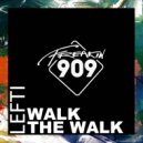 LEFTI - Walk The Walk (Original Mix)