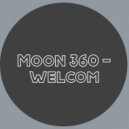 Moon 360 - welcom
