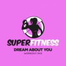 SuperFitness - Dream About You