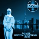 Djs Vibe - Oriental Session Mix 2023