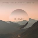 Twisted Society, Aron Matthews, Matthias Nebel - Home (Original Mix)