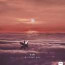 huff - without you (Original Mix)