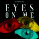 Dj Afonso de Vic - Eyes on me