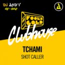 Tchami - Shot caller (DJ AND\'y re-bkz)