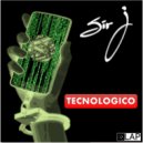 SIR J & Zemon Dannis - Tecnologico (feat. Zemon Dannis) ()