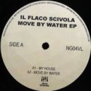 Il Flaco Scivola - Move By Water (Original Mix)