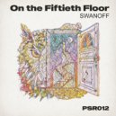 Swanoff - The Fiftieth Floor
