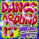 Joel Corry, Caity Baser - Dance Around It
