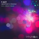 F-Act - Newton\'s Cradle (Crocy Remix)