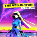 JJMillon - The Veil Is Thin