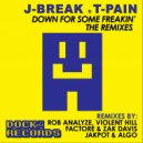 J-Break  &  T-Pain  - Down For Some Freakin' (feat. T-Pain)