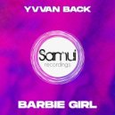 Yvvan Back - Barbie Girl