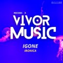 Igone - Ironica (Original Mix)
